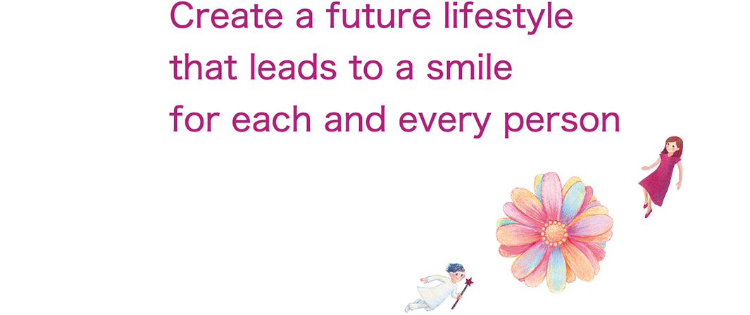 Create a future lifestyle that leads to a smile for each and every person
